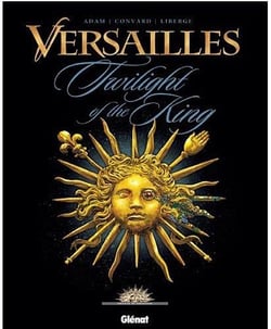 Versailles Tome 1 - twilight of the king