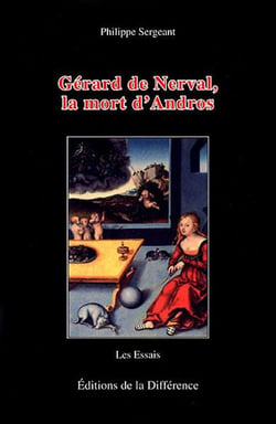 Gerard de nerval ,la mort d'andros