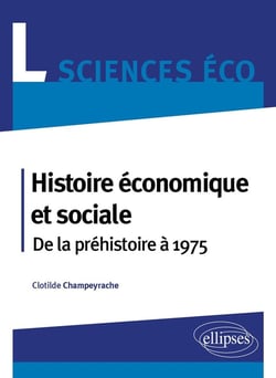 Histoire économique et sociale - de la préhistoire à 1975 - licence sciences économique