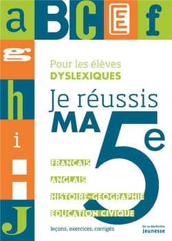 Je réussis ma 5ème - pour les élèves dyslexiques