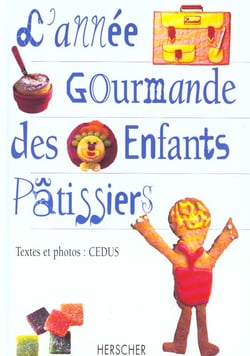 L'année gourmande des enfants pâtissiers
