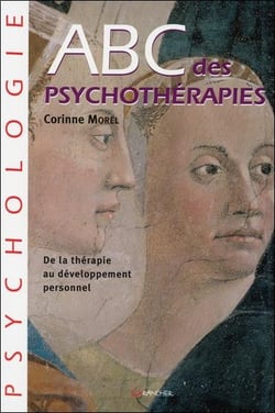 Abc des psychothérapies - de la thérapie au développement personnel