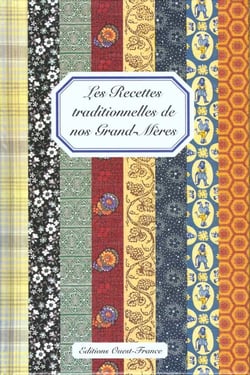 Les recettes traditionnelles de nos grand-meres