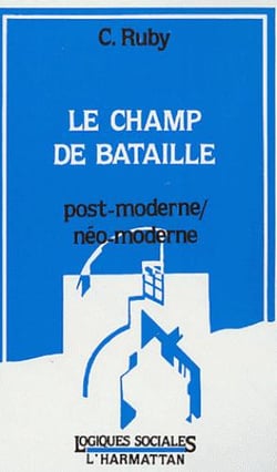 Le champ de bataille - post-moderne/néo-moderne