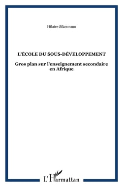 L'ecole du sous-developpement - gros plan sur l'enseignement secondaire en afrique