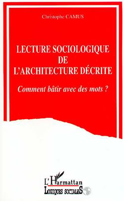 Lecture sociologique de l'architecture décrite - comment bâtir avec des mots ?
