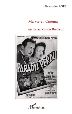 Ma vie en cinéma - ou les annees du bonheur