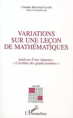 Variations sur une leçon de mathématiques - analyse d'une séquence : l'écriture des grands nombres