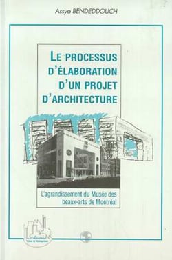 Le Processus d'élaboration d'un Projet d'architecture : L'agrandissement du Musée des beaux-arts de Montréal