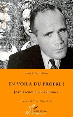 En voilà du propre ! Jean Genet et les bonnes