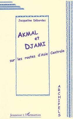 Akmal et Djami sur les routes d'Asie Centrale