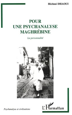 POUR UNE PSYCHANALYSE MAGHREBINE : La personnalité