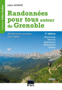 Randonnées pour tous autour de grenoble : 48 itinéraires reconnus avec cartes (2e édition)