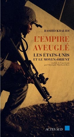 L'empire aveugle - les etats-unis et le moyen-orient