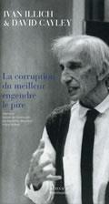 La corruption du meilleur engendre le pire