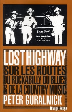Lost highway - sur les routes du blues, du rockabilly et la country