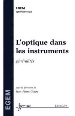 L'optique dans les instruments - généralités - traité EGEM série optoélectronique