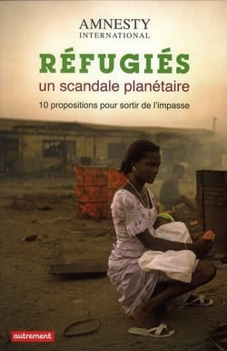 Réfugiés, un scandale planétaire