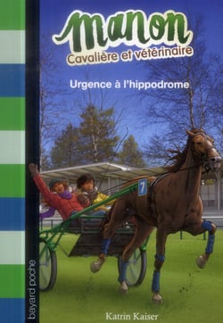 Manon cavalière et vétérinaire t.4 - urgence à l'hippodrome
