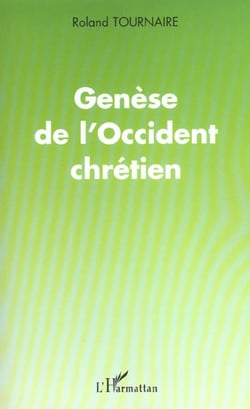GENÈSE DE L'OCCIDENT CHRÉTIEN