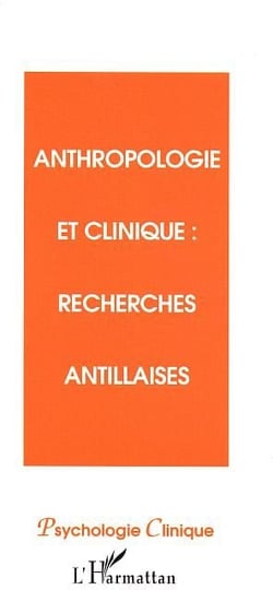Anthropologie et clinique - recherches antillaises