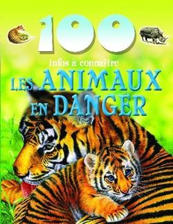100 infos à connaître - animaux en danger