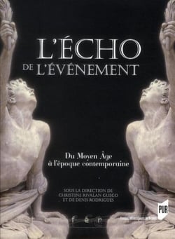 L'écho de l'événement - de l'époque moderne à l'époque contemporaine