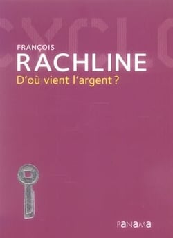 D'où vient l'argent ?