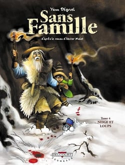 Sans famille Tome 4 - neige et loups