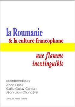 Roumanie et la culture francophone : une flamme inextinguible