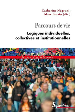 Parcours de vie : logiques individuelles, collectives et institutionnelles