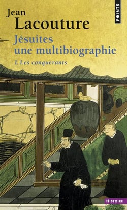 Jésuites : une multibiographie Tome 1 - les conquérants