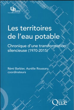 Les territoires de l'eau potable - chronique d'une transformation silencieuse (1970-2015)