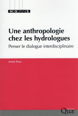 Une anthropologie chez les hydrologues : penser le dialogue interdisciplinaire