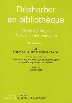 Désherber en bibliothèque - manuel pratique de révision des collections