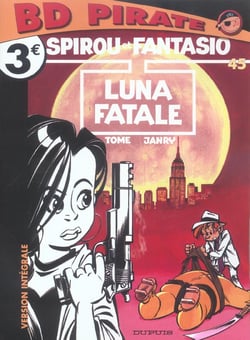 Spirou et Fantasio Tome 45 : Luna Fatale