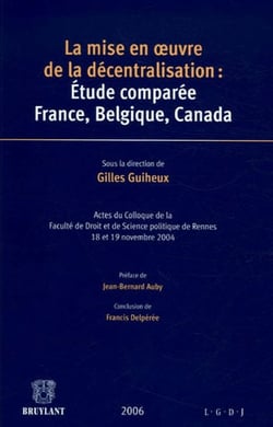La mise en oeuvre de la décentralisation : étude comparée france, belgique, canada