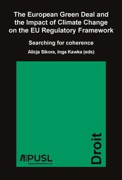 The European Green Deal and the impact of climate change on the EU regulatory framework