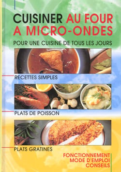 Cuisiner au four a micro-ondes