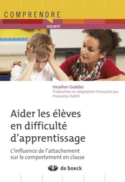 Aider les élèves en difficulté - troubles de l'attachement et comportement en classe