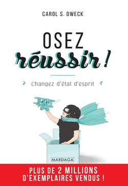 Osez réussir ! - changez d'état d'esprit