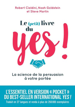 Le (petit) livre du yes ! - la science de la persuasion à votre portée