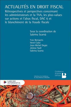 Actualités en droit fiscal : Rétrospectives et perspectives