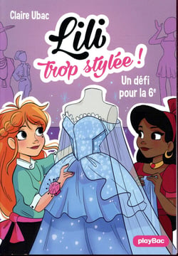Lili trop stylée ! Tome 3 : un défi pour la 6e