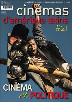 Revue cinémas d'Amérique latine n.21 : cinéma et politique