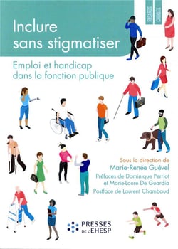 Inclure sans stigmatiser - emploi et handicap dans la fonction publique