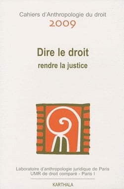 Dire le droit. Rendre la justice