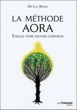 La méthode Aora - éveillez votre pouvoir créateur