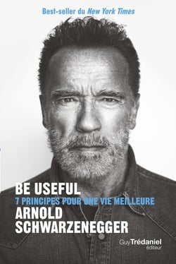 Be Useful : 7 principes pour une vie meilleure