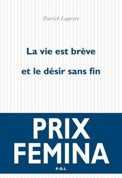 La vie est brève et le désir sans fin